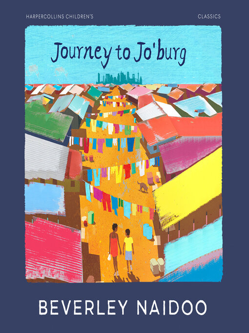 Title details for Journey to Jo'Burg by Beverley Naidoo - Available